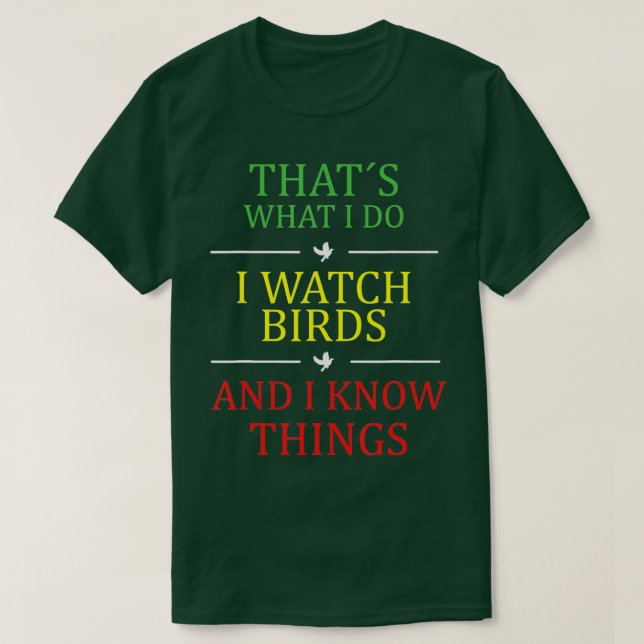 T-shirt c'est ce que je fais quand je regarde les oiseaux (Design devant)