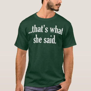 T-shirt C'Est Ce Qu'Elle A Dit OfficeTribute