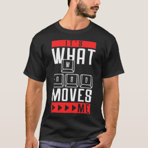 T-shirt C'Est Ce Qui Me Déplace Drôle Citation Jeux Vidéo 