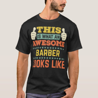 T-shirt C'Est Ce Qu'Un Barbier Impressionnant Ressemble À 