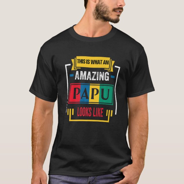 T-shirt C'est ce qu'un Papu génial ressemble à un Pr class (Devant)