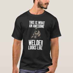 T-shirt C'Est Ce Qu'Une Awesome Welder Unisex Humour Plais