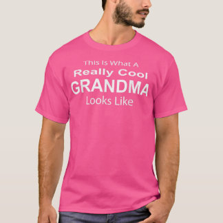 T-shirt C'est ce qu'une grand-mère vraiment Cool ressemble