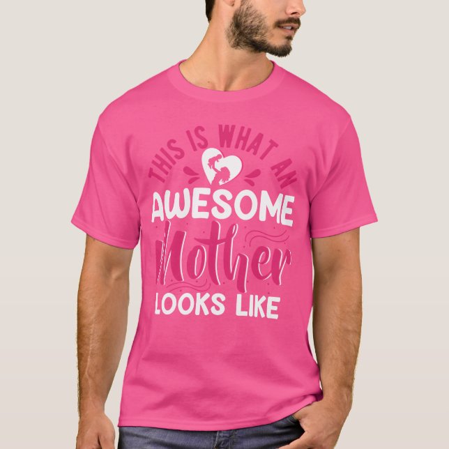 T-shirt C'Est Ce Qu'Une Mère Magnifique Ressemble À Heureu (Devant)
