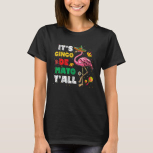 T-shirt C'est Cinco De Mayo Y'all Flamant rose Cinco De Ma