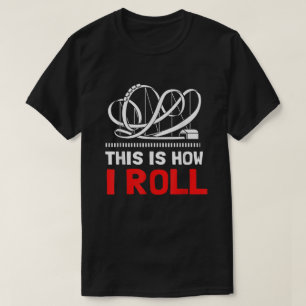 T-shirt C'Est Comme Ça Que J'Ai Roulé Le Dessous de verr