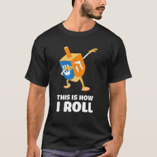 T-shirt C'Est Comme Ça Que Je Fais Rouler Dreidel Dabbing 