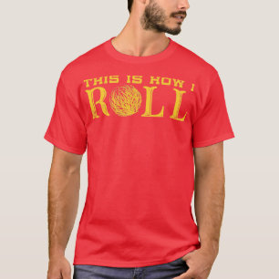 T-shirt C'est comme ça que je fais rouler le Texas Tumblew