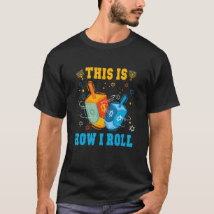 T-shirt C'est Comme Ça Que Je Fais Tourner Hanukkah Chanuk