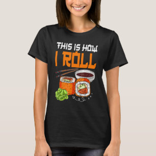 T-shirt C'Est Comme Ça Que Je Lance Le Sushi Japonais
