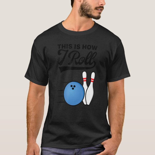 T-shirt C'Est Comme Ça Que Je Passe Le Bowling Ball Strike (Devant)