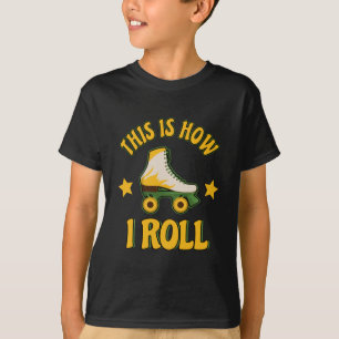 T-shirt C'Est Comme Ça Que Je Patine À Roulettes