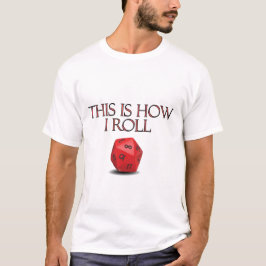 T-shirt C'Est Comme Ça Que Je Roule Dice RPG Dice Drôle