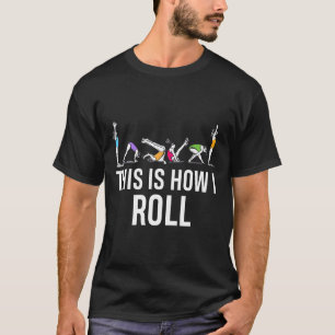 T-shirt C'est comme ça que je roule Funny Cheerleading Gym