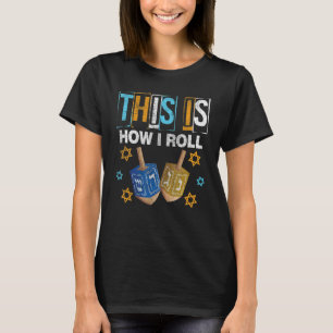 T-shirt C'est comme ça que je roule Hanukkah Dreidel Cha