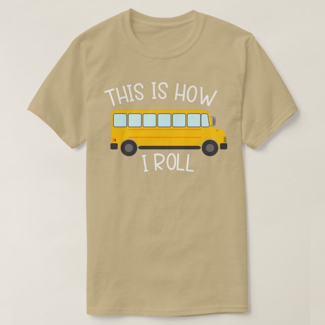 T-shirt C'Est Comme Ça Que Je Roule Le Bus Scolaire (Design devant)