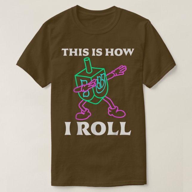 T-shirt C'Est Comme Ça Que Je Roule Le Costume Dreidel Cha (Design devant)
