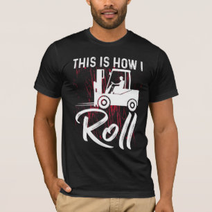 T-shirt C'Est Comme Ça Que Je Roule L'Opérateur De Remorqu