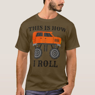 T-shirt C'Est Comme Ça Que Je Roule Monster Truck Crushing