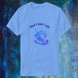 T-shirt C'est comme ça que je roule sur Hanoukka