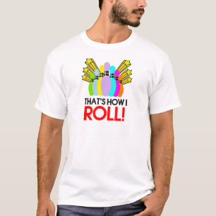 T-shirt C'est comment je roule. Bowling drôle