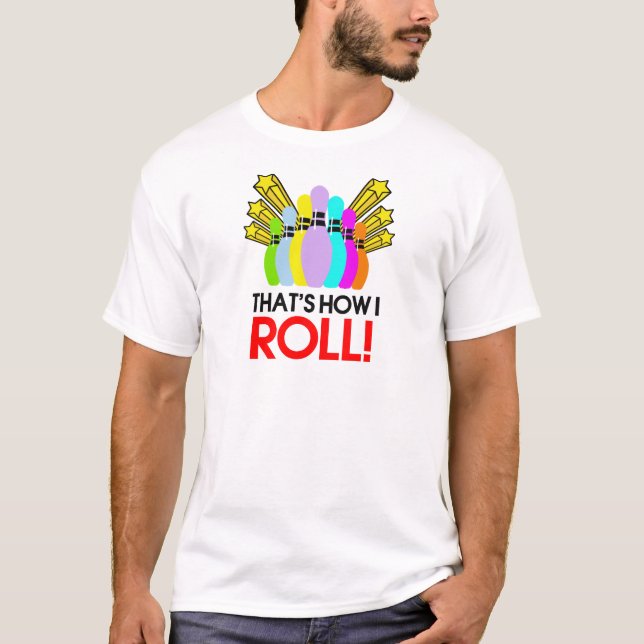 T-shirt C'est comment je roule. Bowling drôle (Devant)
