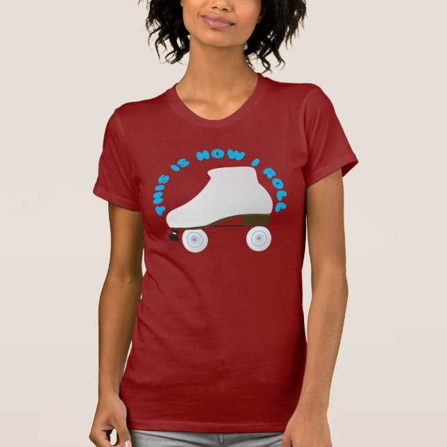 T-shirt C'est comment je roule le patineur de rouleau (Devant)