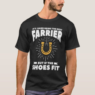 T-shirt C'est difficile d'être le meilleur Farrier, mais s