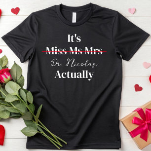 T-shirt C'est Dr. En fait Docteur Docteur Doctorat Doctora