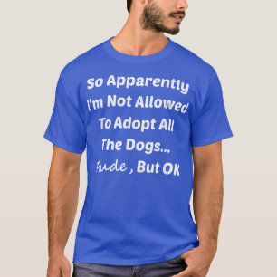 T-shirt C'est drôle, apparemment je ne suis pas autorisé à