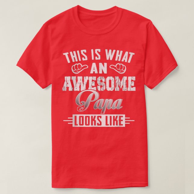 T-shirt C'Est Drôle, C'Est Ce À Quoi Ressemble Un Vif Papa (Design devant)