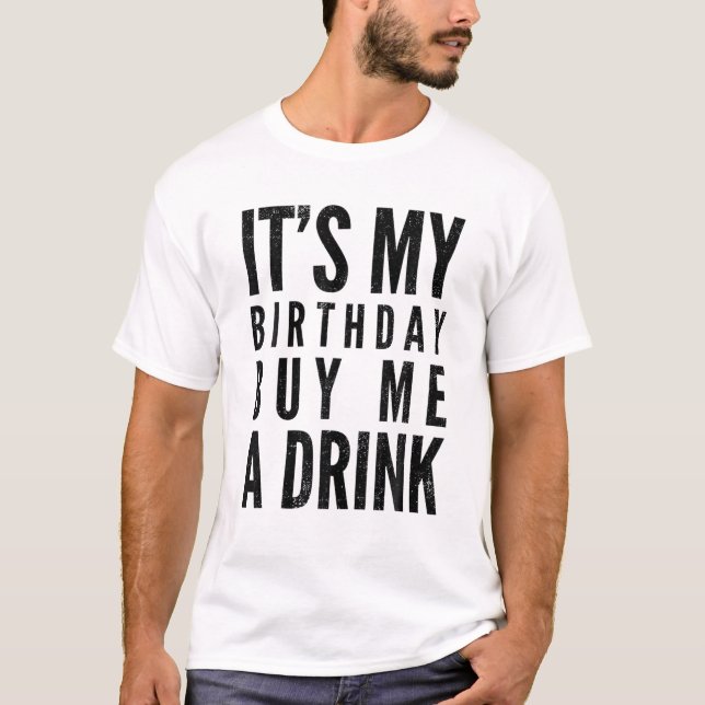 T-shirt C'est drôle C'est mon anniversaire Acheter Un verr (Devant)