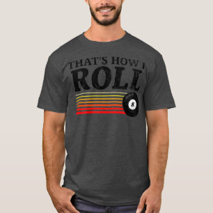 T-shirt C'Est Drôle Que Je Fais Rouler Retro Pool Billard