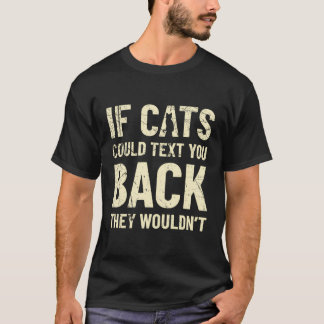 T-shirt C'Est Drôle Si Les Chats Pouvaient Vous Envoyer Un