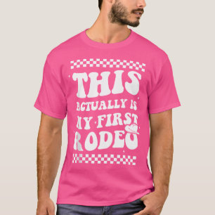 T-shirt C'Est En Fait Mon Premier Rodéo Drôle Cowgirl Coun