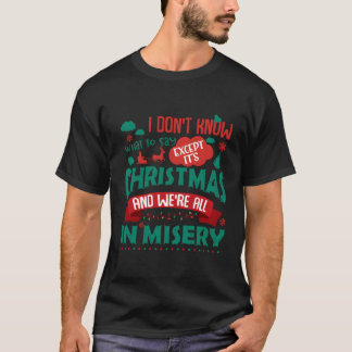T-shirt C'Est Et Nous Sommes Dans La Misère 2021