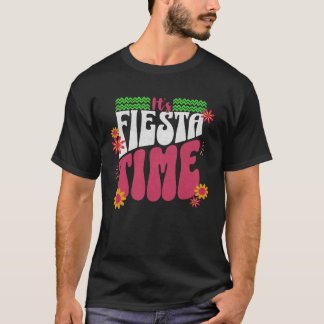 T-shirt C'est Fiesta Time Cinco de Mayo Citation Dit Retro