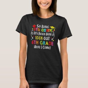 T-shirt C'est fini 5e année, 6e année me voilà ! Remise de