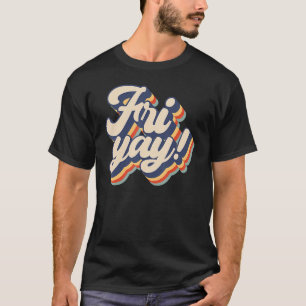 T-shirt C'est Fri Yay Enseignant & Maman Vendredi Retour à