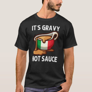 T-shirt C'est Gravy Not Sauce Drôle Amoureux de la nourrit