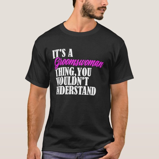 T-shirt C'est Groomswoman que tu ne comprendrais pas Nouve (Devant)