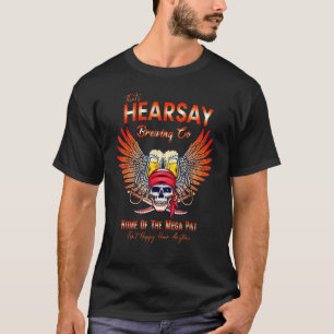 T-shirt C'est Hearsay Brewing Co Home Of The Mega Pint S