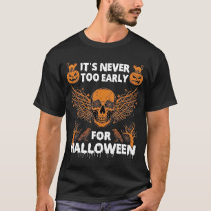 T-shirt C'est Jamais Trop Tôt Halloween Crâne Vigne Ailes_