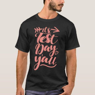 T-shirt C'est jour de test les amis le professeur dit test