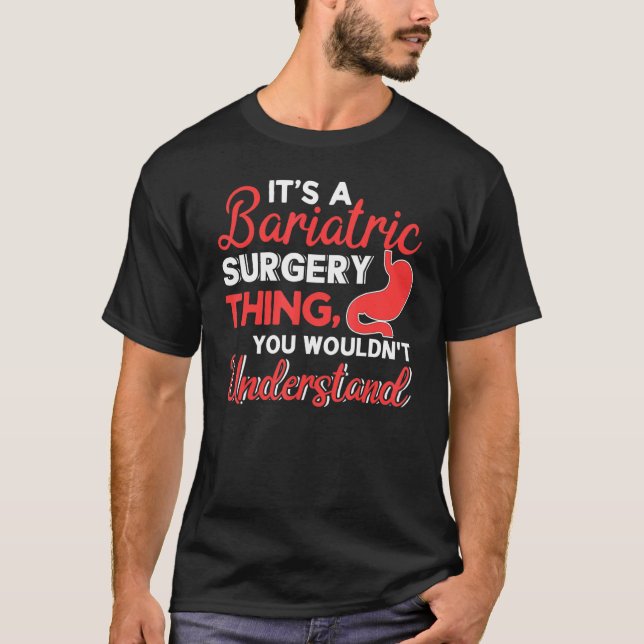 T-shirt C'est la Chirurgie Bariatrique que vous ne compren (Devant)