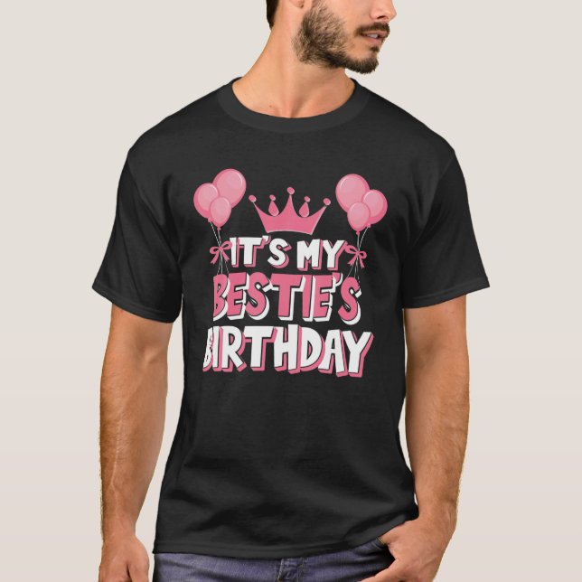 T-shirt C'est la fête d'anniversaire de My Bestie (Devant)