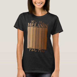T-shirt C'est La Mélanine Pour Moi Mois Historique Noir Me