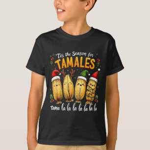 T-shirt C'est la saison des tamales Mexican Tamala Noël