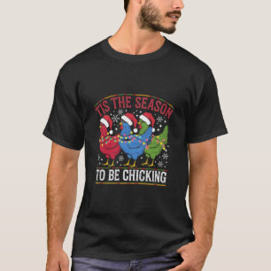 T-shirt C'est la saison d'être Chicking Xmas Chicken Weste