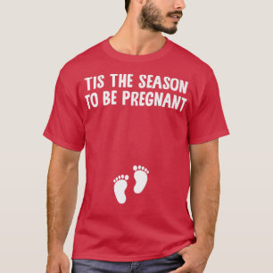 T-shirt C'Est La Saison D'Être Enceinte Pieds Bébés De Noë